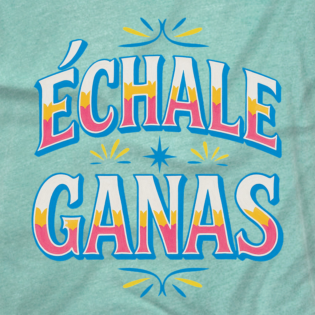 Women's Echale Ganas T-shirt
