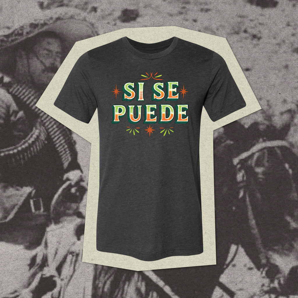 Sí Se Puede T-shirt