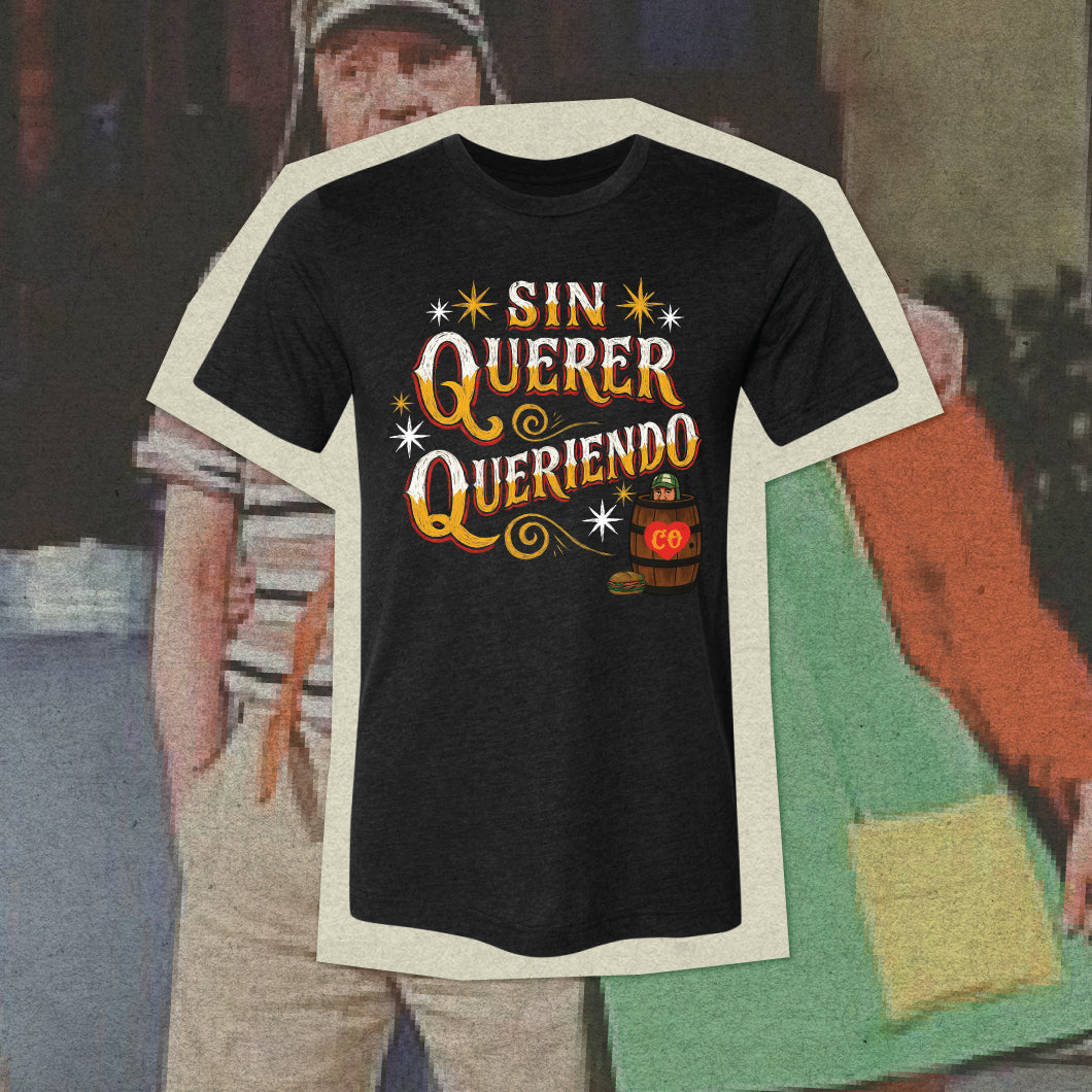 Sin Querer Queriendo T-shirt
