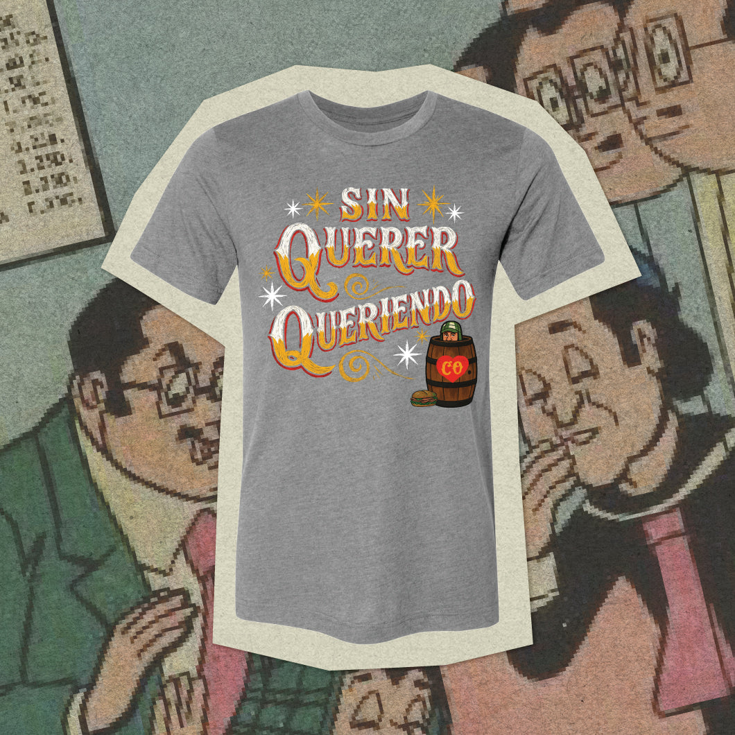 Sin Querer Queriendo T-shirt