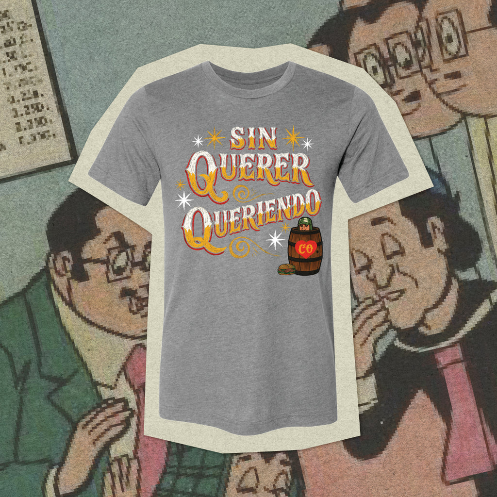 Sin Querer Queriendo T-shirt