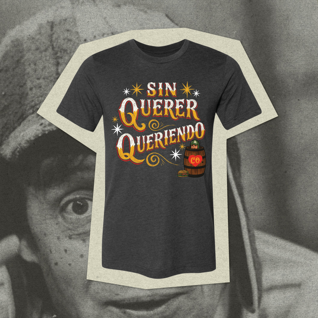 Sin Querer Queriendo T-shirt