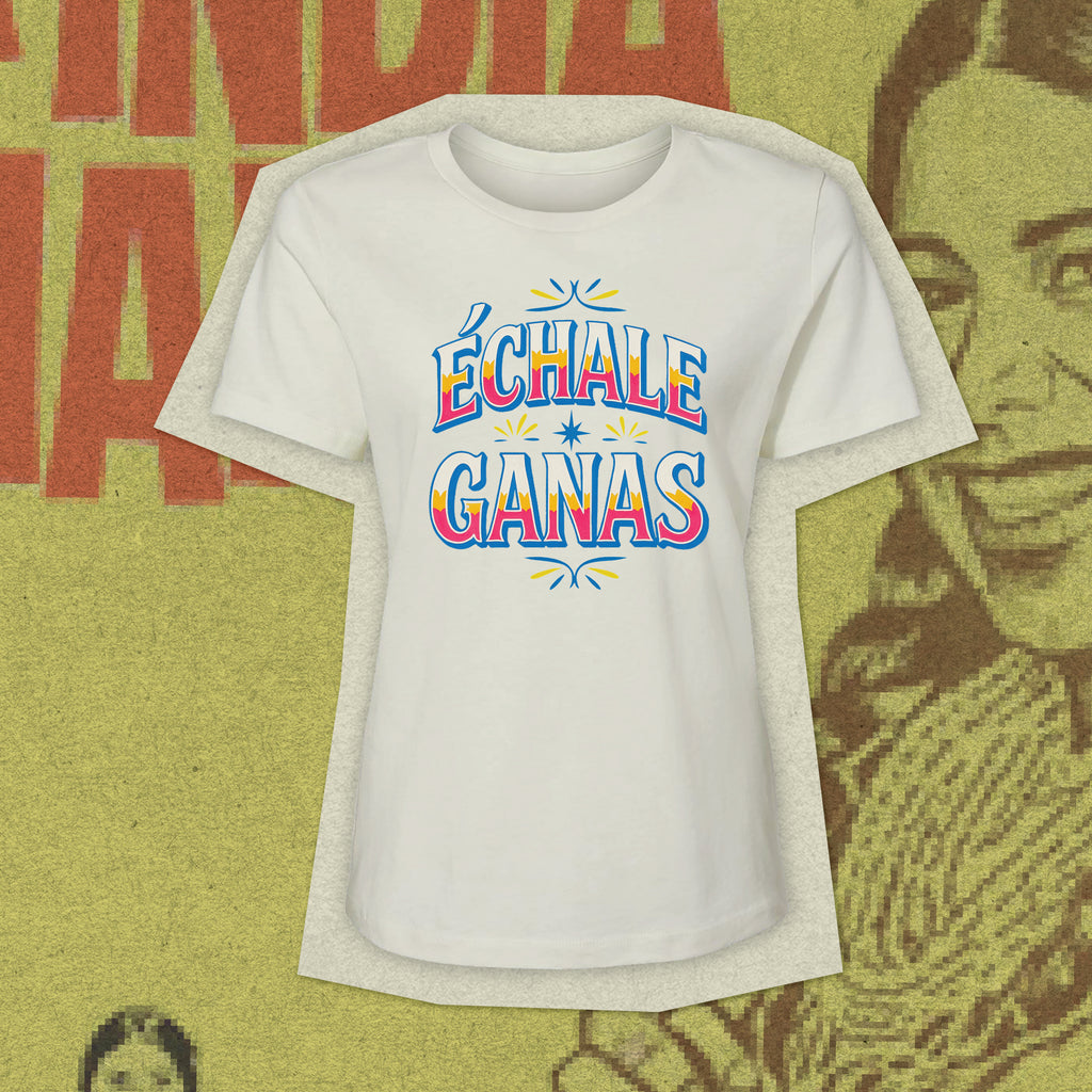 Women's Echale Ganas T-shirt
