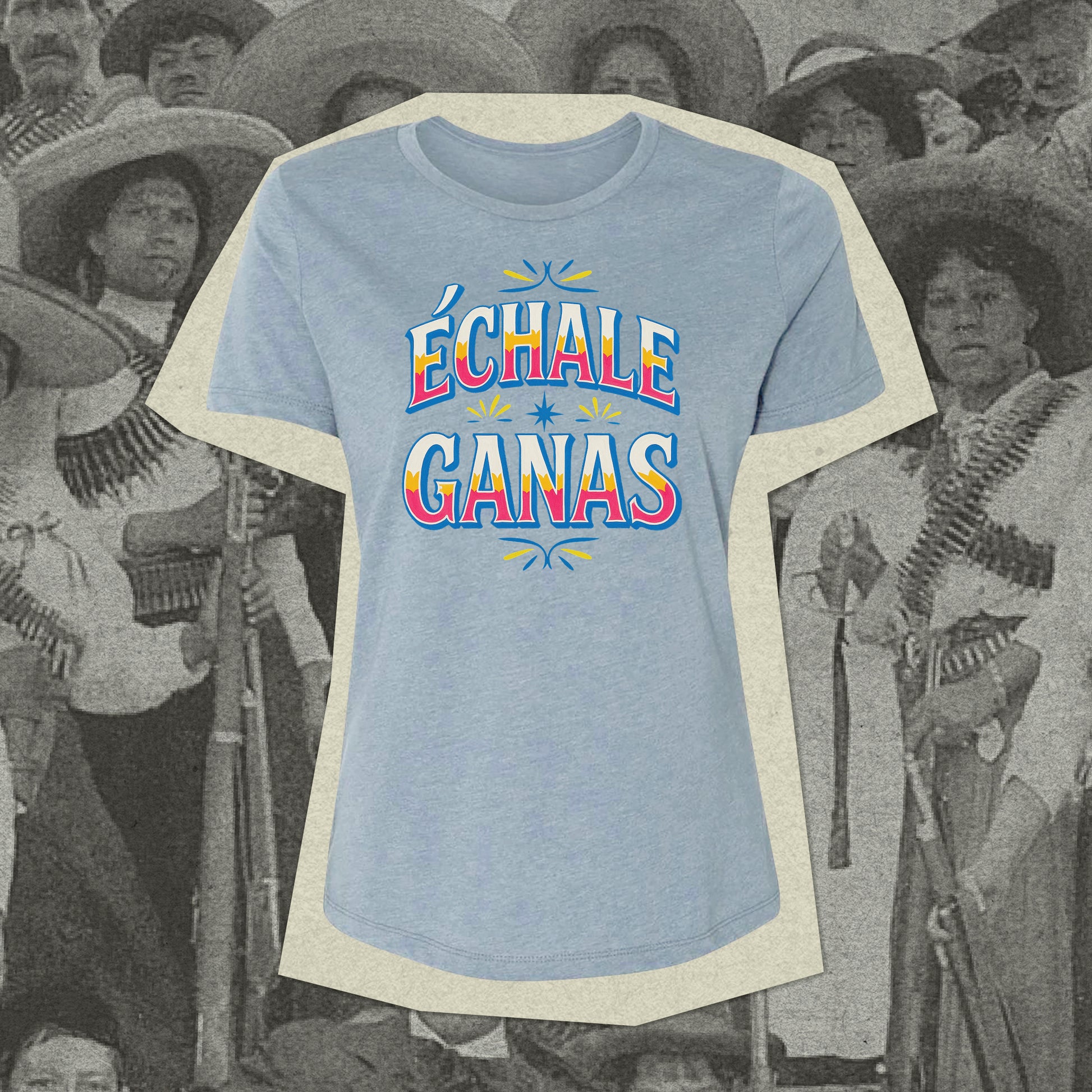 Women's Echale Ganas T-shirt